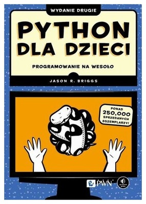 Python dla dzieci Programowanie na wesoło