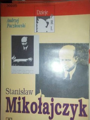 Stanisław Mikołajczyk - Andrzej Paczkowski