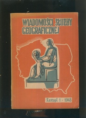 Wiadomości służby geograficznej; zeszyt 1; rok 1948