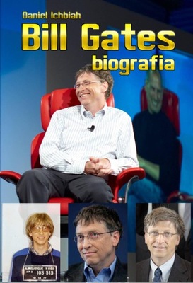 Bill Gates - Biografia - Daniel Ichbiah