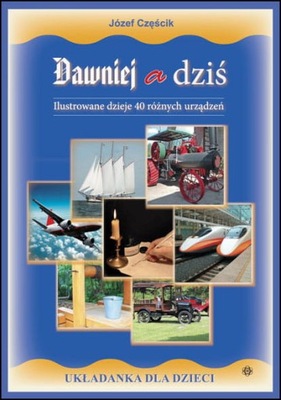 DAWNIEJ A DZIŚ