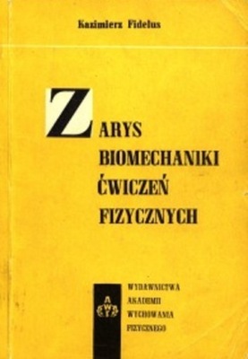 Zarys Biomechaniki Ćwiczeń Fizycznych