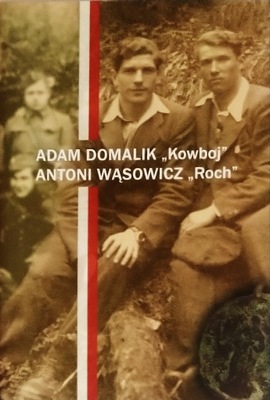 Adam Domalik "Kowboj" Antoni Wąsowicz "Roch" Dawid Golik SPK