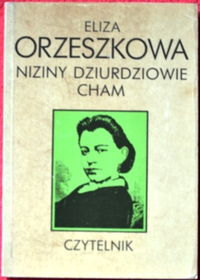 NIZINY, DZIURDZIOWIE, CHAM - Eliza Orzeszkowa