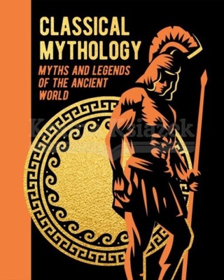 Classical Mythology: Myths and Legends of the Ancient World F. Storr,