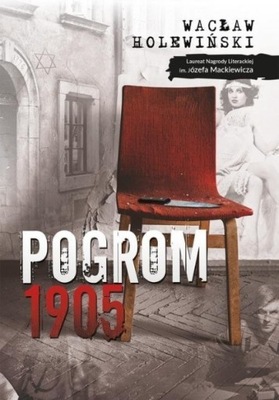 Wacław Holewiński - Pogrom 1905