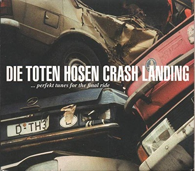 Toten Hosen Crash Landing