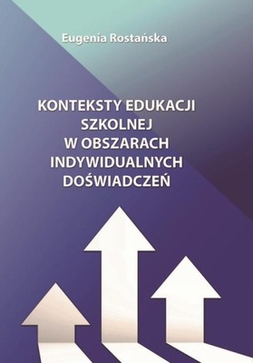 Konteksty edukacji szkolnej w obszarach indywidual