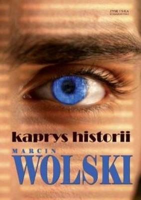 Kaprys historii - Marcin Wolski - KD