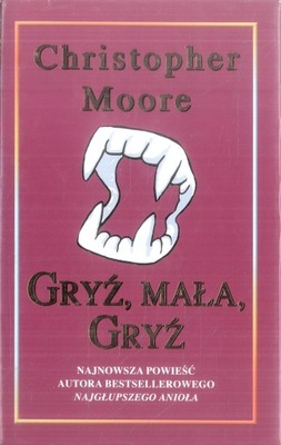 Moore Gryź, mała, gryź