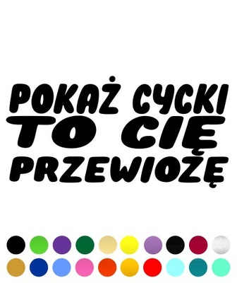 POKAZ CYCKI TO CIE PRZEWIOZE STICKER NA AUTO AUTO 10/15/20CM (05)  