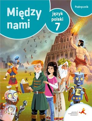 Między Nami. Język polski. Podręcznik. Klasa 7