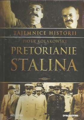 PRETORIANIE STALINA Tajemnice Historii