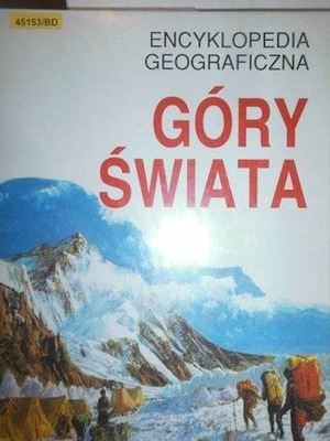 Encyklopedia Geograficzna. Góry Świata - zbiorowa