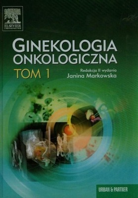 Ginekologia Onkologiczna t.1 Markowska Janina