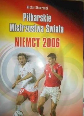 Piłkarskie Mistrzostwa Świata Niemcy 2006