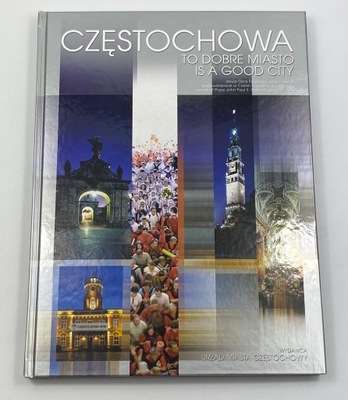 Częstochowa to dobre miasto