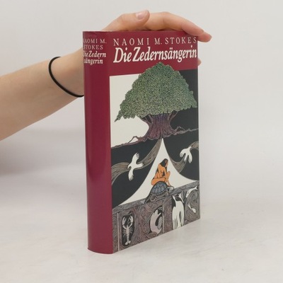 Die Zedernsängerin | Naomi M. Stokes