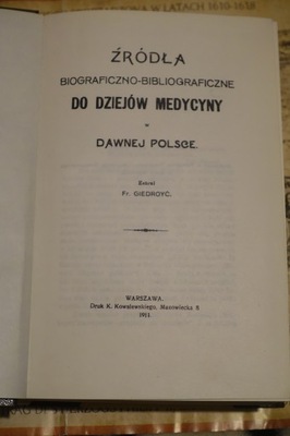 ŻRÓDŁA BIOGRAFICZNO - BIBLIOGRAFICZNE DO DZIEJÓW MEDYCYNY W DAWNEJ POLSCE