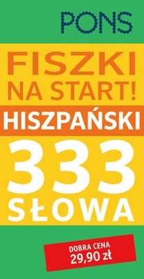 FISZKI NA START PONS! JĘZYK HISZPAŃSKI 333 SŁOWA - OPRACOWANIA ZBIOROWE