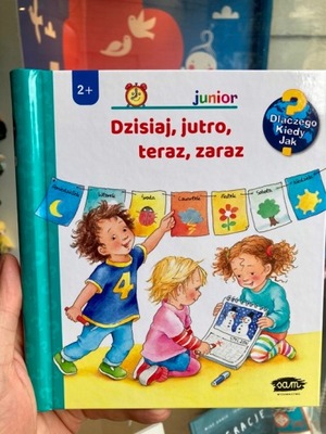 Dzisiaj, jutro, teraz, zaraz - książka z okienkami