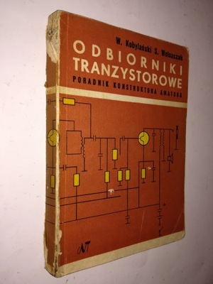 ODBIORNIKI TRANZYSTOROWE Poradnik Konstruktora Amatora Kobylanski Wolszczak