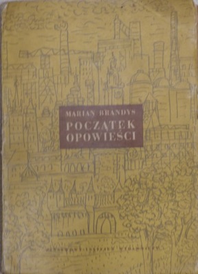 Marian Brandys - Początek opowieści