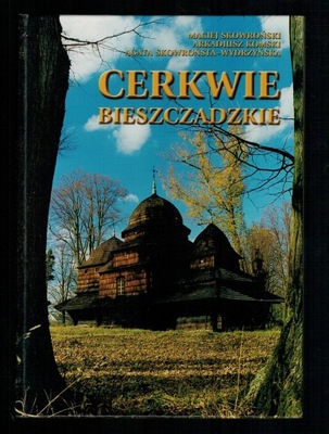 Cerkwie Bieszczadzkie Maciej Skowroński