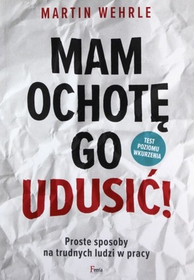 MAM OCHOTĘ GO UDUSIĆ! PROSTE SPOSOBY NA TRUDNYCH L