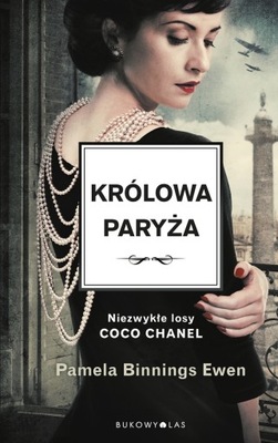 Coco Chanel. Królowa Paryża - Pamela Binnings Ewen