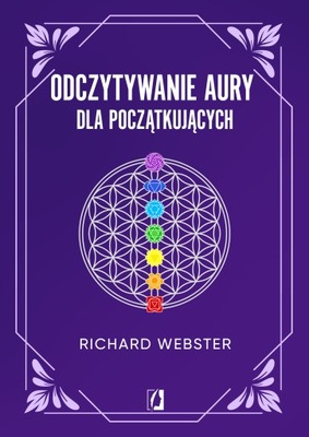 ODCZYTYWANIE AURY DLA POCZĄTKUJĄCYCH WYD. 2023 - RICHARD WEBSTER