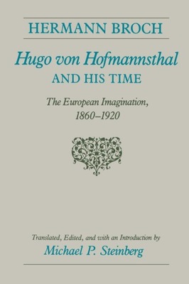 Hugo Von Hofmannsthal and His Time Broch Hermann