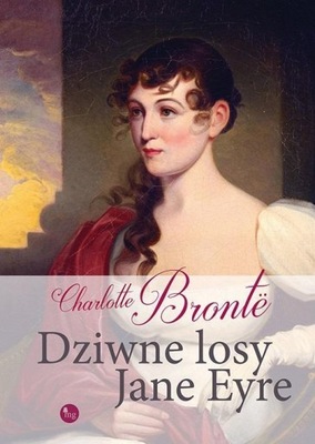 DZIWNE LOSY JANE EYRE, CHARLOTTE BRONTE