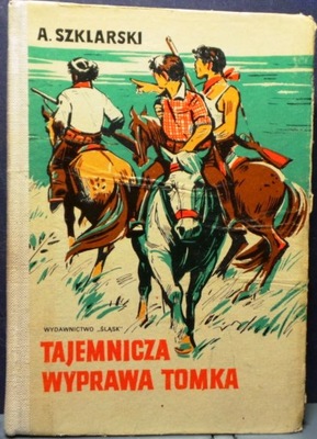 SZKLARSKI, Alfred - Tajemnicza wyprawa Tomka [1975