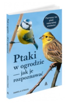 PTAKI W OGRODZIE DANIELA STRAUB NOWA