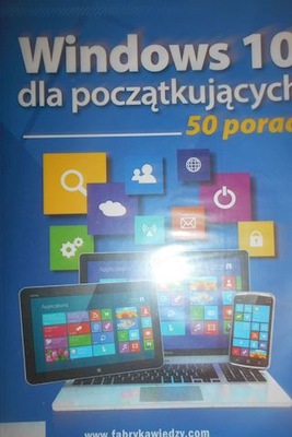 Windows 10 dla początkujących 50 porad - zbiorowa