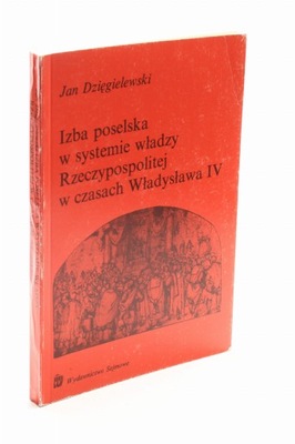 Izba poselska w systemie władzy Rzeczypospolitej