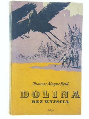 DOLINA BEZ WYJŚCIA Thomas Mayne Reid