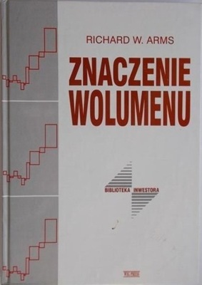 Richard W. Arms - Znaczenie wolumenu