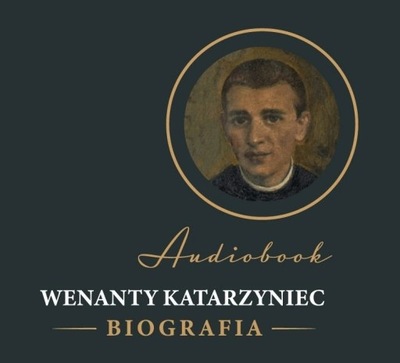 Wenanty Katarzyniec Biografia Audiobook