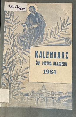 Kalendarz Św. Piotra Klawera 1934 r.