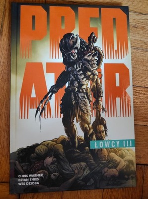 Predator - Łowcy - Tom 3 - Chris Warner