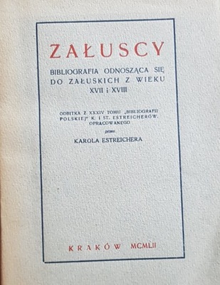 Estreicher Bibliografia odnosząca się do Załuskich
