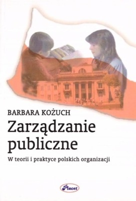 Zarządzanie Publiczne w Teorii i Praktyce