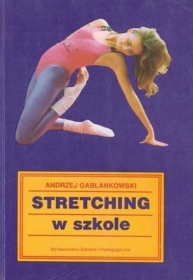 Andrzej Gablankowski - Stretching w szkole