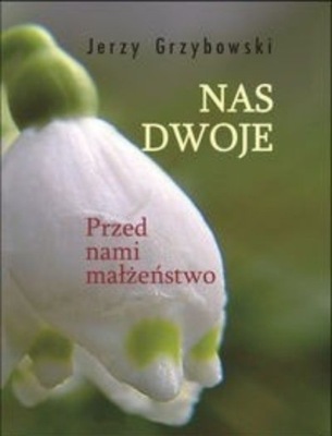 Jerzy Grzybowski - Nas dwoje