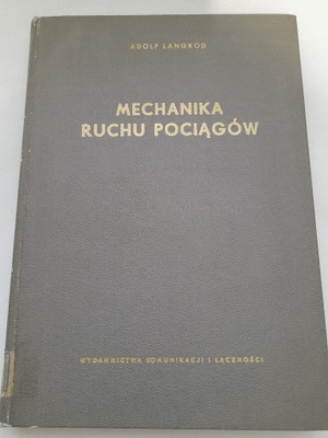 Langrod MECHANIKA RUCHU POCIĄGÓW