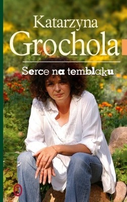 Katarzyna Grochola - Serce na temblaku