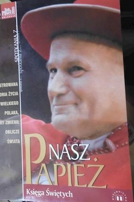 Nasz Papież Księga Świętych Historia Życia Karola