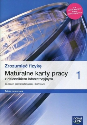 Zrozumieć fizykę 1 Maturalne karty pracy. Nowa Era